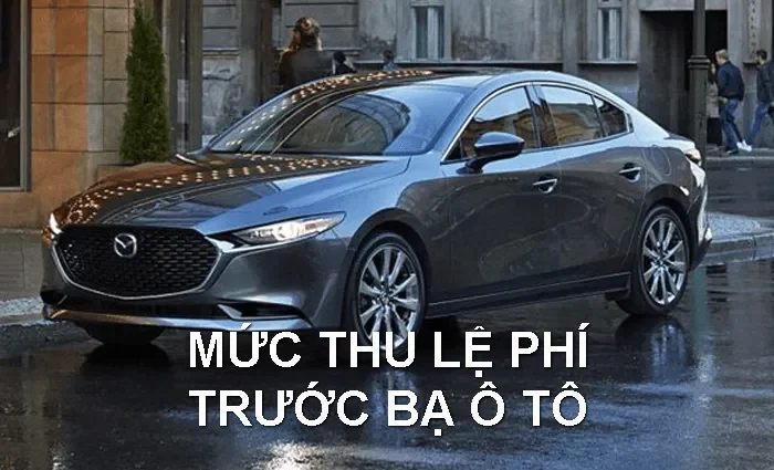 Mức Thu Lệ Phí Trước Bạ Ô Tô Mới Năm 2025