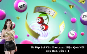 Bí Kíp Soi Cầu Baccarat Hiệu Quả Với Cầu Bệt, Cầu 1-1
